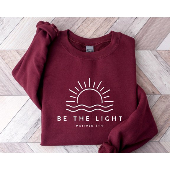 Be The Light Sweatshirt, Mathew 5:14 Sweatshirt, Christian Apparel Faith Gift, Men Faith Gift Worship Shirt, Christian Shirt, Jesus Shirt
