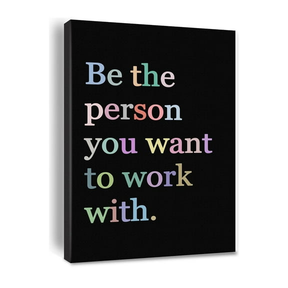 Be The Person You Want to Work With Inspirational Quote Wall Art Canvas Prints,Team Work Motivational Quotes Decor for Home Office Workplace Gifts