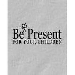 Be The Present For Your Children? Kids Room? Home Decor Sticker Vinyl Wall Decal