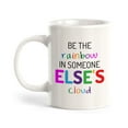 thumbnail image 1 of Be The Rainbow In Someone Else's Cloud 11oz Plastic Coffee Mug | Home & Office Cups, 1 of 6