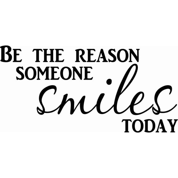 Be The Reason Someone Smiles Today ~ Inspirational Vinyl Wall Decal by Scripture Wall Art, 11"x22", Black