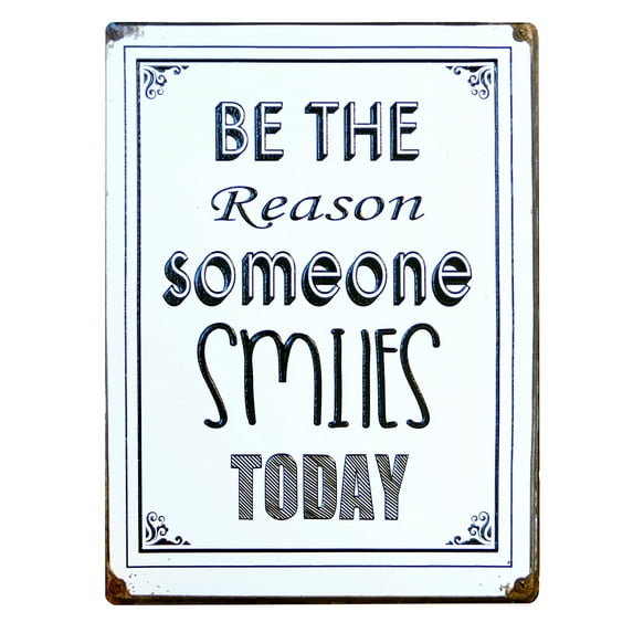 Be The Reason Someone Smiles Today Metal Wall Sign 14 Inches