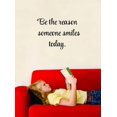 thumbnail image 1 of Be The Reason Someone Smiles Today. Motivational Inspirational Quote Vinyl Wall Decal 22x28 Inches, 1 of 2