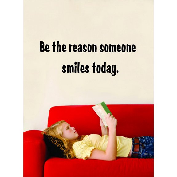 Be The Reason Someone Smiles Today. Motivational Inspirational Quote Vinyl Wall Decal 8x22 Inches
