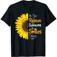 thumbnail image 1 of Be The Reason Someone Smiles Today Sunflower Inspirational T-ShirtMen and women, Black T-shirt, size: Extra large, 1 of 4