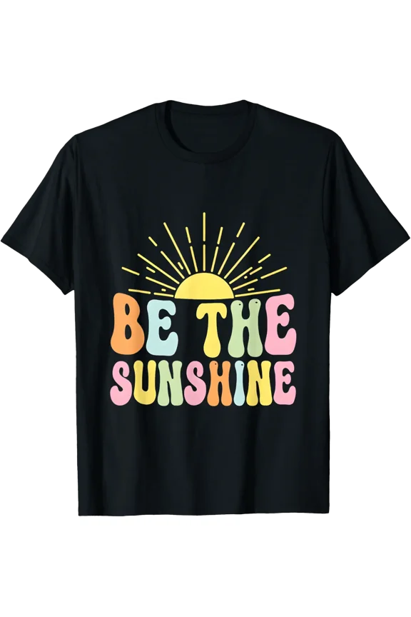 Be The Sunshine Groovy Retro Positive T-Shirt Size S-5XL