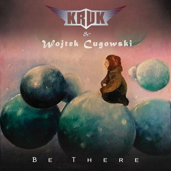 Kruk & Cugowski,Wojtek - Be There - Music & Performance - CD