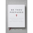 thumbnail image 1 of Pre-Owned Be Thou Prepared: Equipping the Church for Persecution and Times of Trouble (Paperback) 1935071319 9781935071310, 1 of 1