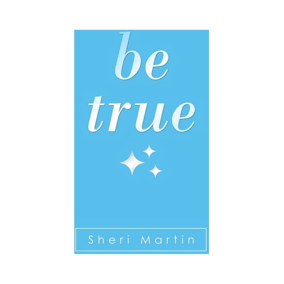 Be True, (Paperback)