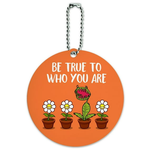 Be True To Who You Are Flowers Plants Round Luggage ID Tag Card Suitcase Carry-On