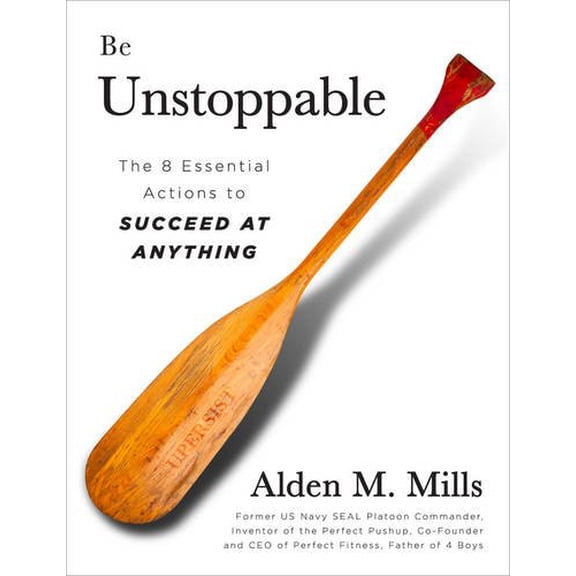 Pre-Owned Be Unstoppable: The 8 Essential Actions to Succeed at Anything (Hardcover) 0884485307 9780884485308