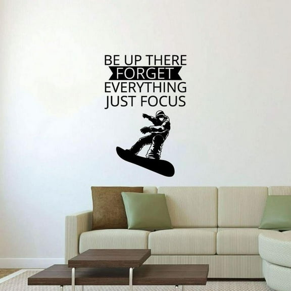 Be Up There Forget Everything Just Focus SnowBoarding Quote SnowBoarding Vinyl Wall Sticker Art Decal Girls Boys Kids Room Design Bedroom Winter Sport House Home Decor Decoration Size(40x24 inch)