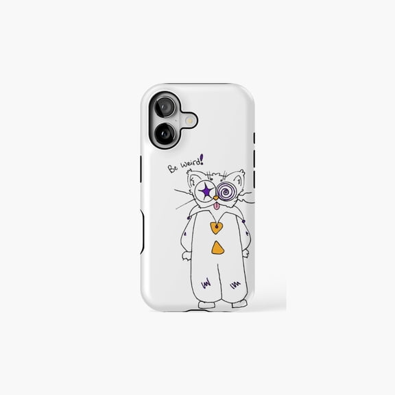 Be Weird Silly Kitty Funny Cartoon Quote Universal Phone Case for iPhone 11–17 Pro Max