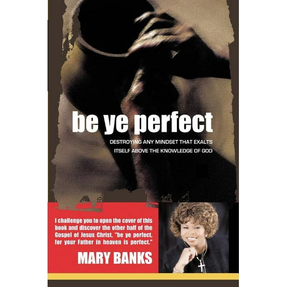 Be Ye Perfect, (Paperback)