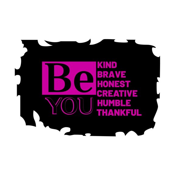 Be You Kind Brave Honest Creative Humble Thankful Motivational Quote Vinyl Design Wall Art Sticker Designs Vinyl Stickers For Home House Walls Rooms Windows Bedroom Decoration Size (12x12 inch)