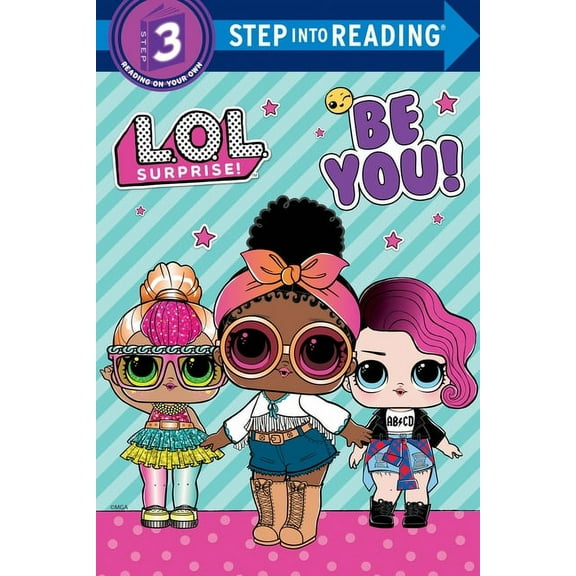 Step Into Reading Be You! (L.O.L. Surprise!), (Paperback)