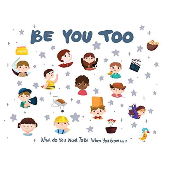 Pre-Owned Be You Too - what do I want to be when I grow up kids book: What do I want to be when I grow up? (2) Paperback