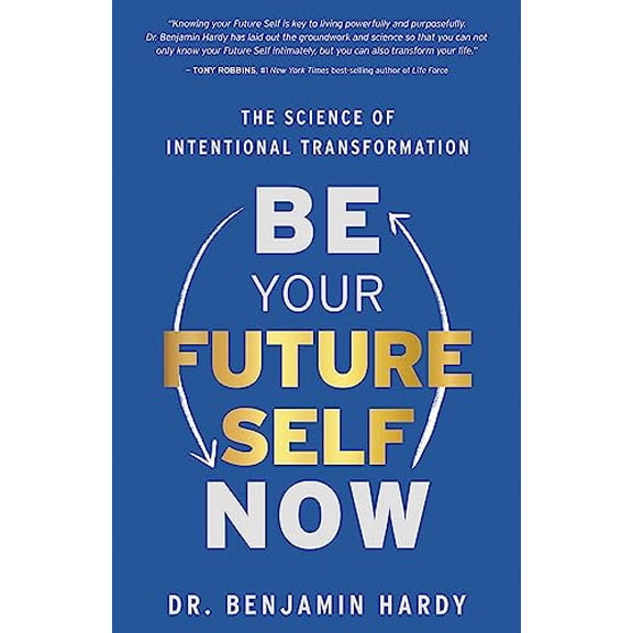 Pre-Owned Be Your Future Self Now: The Science of Intentional Transformation (Paperback) 1401974015 9781401974015
