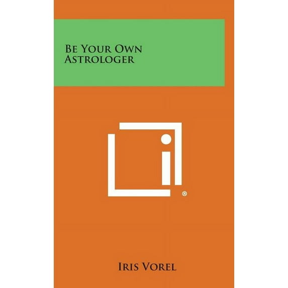 Be Your Own Astrologer (Hardcover)