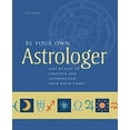 thumbnail image 1 of Pre-Owned Be Your Own Astrologer: Step By Step Guide to Creating and Interpreting Your Birth Chart Paperback, 1 of 1