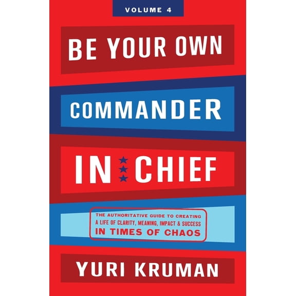 Be Your Own Commander Be Your Own Commander In Chief Volume 4: G-d/Universe, Book 4, (Hardcover)