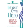 thumbnail image 1 of Be Your Own Hero: 8 Steps to Transform Your Life, (Paperback), 1 of 1