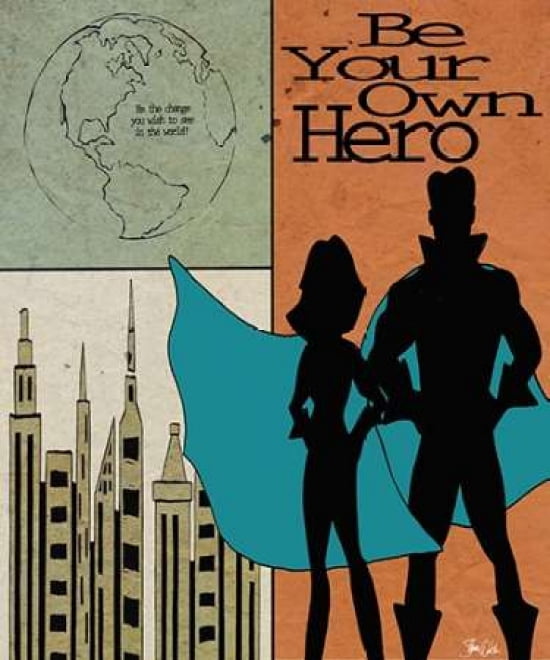 Be Your Own Hero Canvas Art - Shanni Welsh (20 x 24)