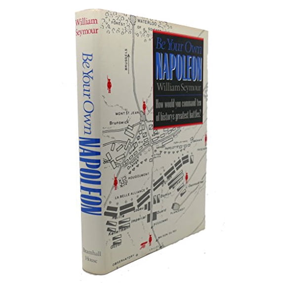 Pre-Owned Pre-Owned Be Your Own Napoleon Hardcover
