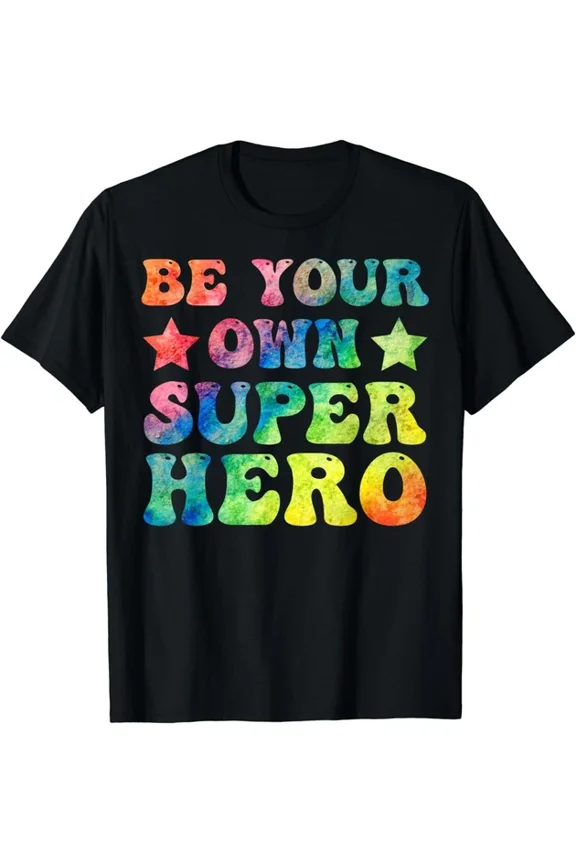 Be Your Own Super Hero Motivational Quotes Gift T-Shirt Unisex S-5XL Hot Trending Shirt, Vintage Birthday Gift