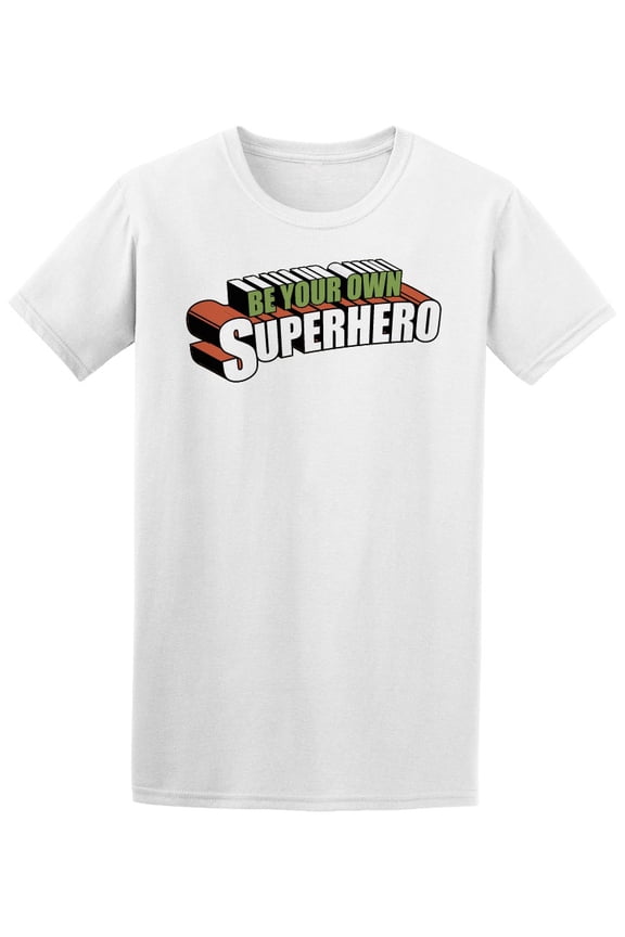 Be Your Own Superhero Comic T-Shirt Men -Image by Shutterstock, Male 3X-Large