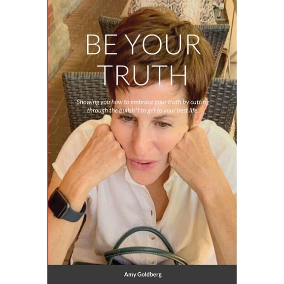 Be Your Truth, (Paperback)