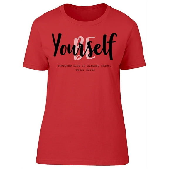 Be Yourself Everyone Else T-Shirt Women -Image by Shutterstock, Female x-Large