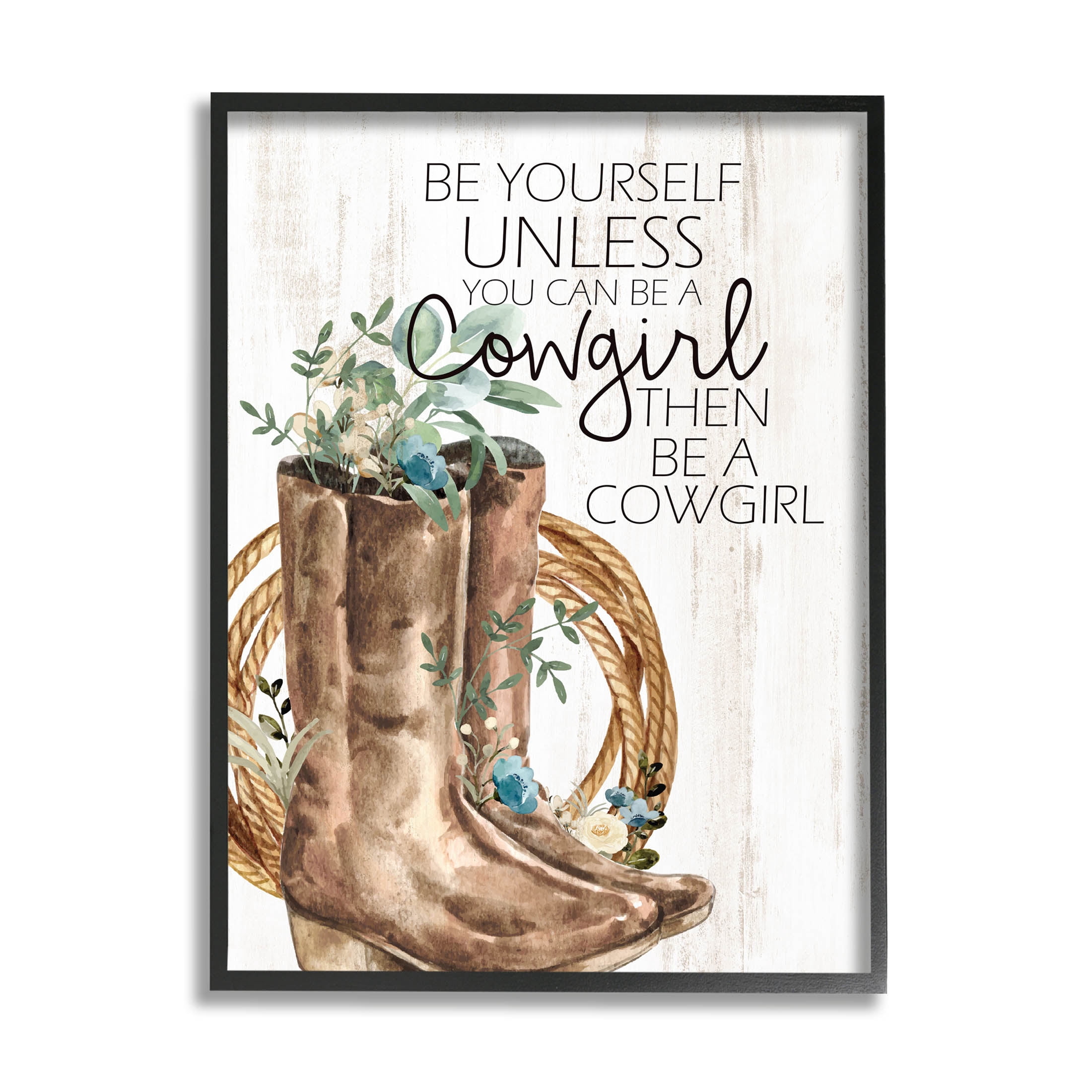 Be Yourself Or A Cowgirl Floral Boots Botanical & Floral Graphic Art Black Framed Art Print Wall Art