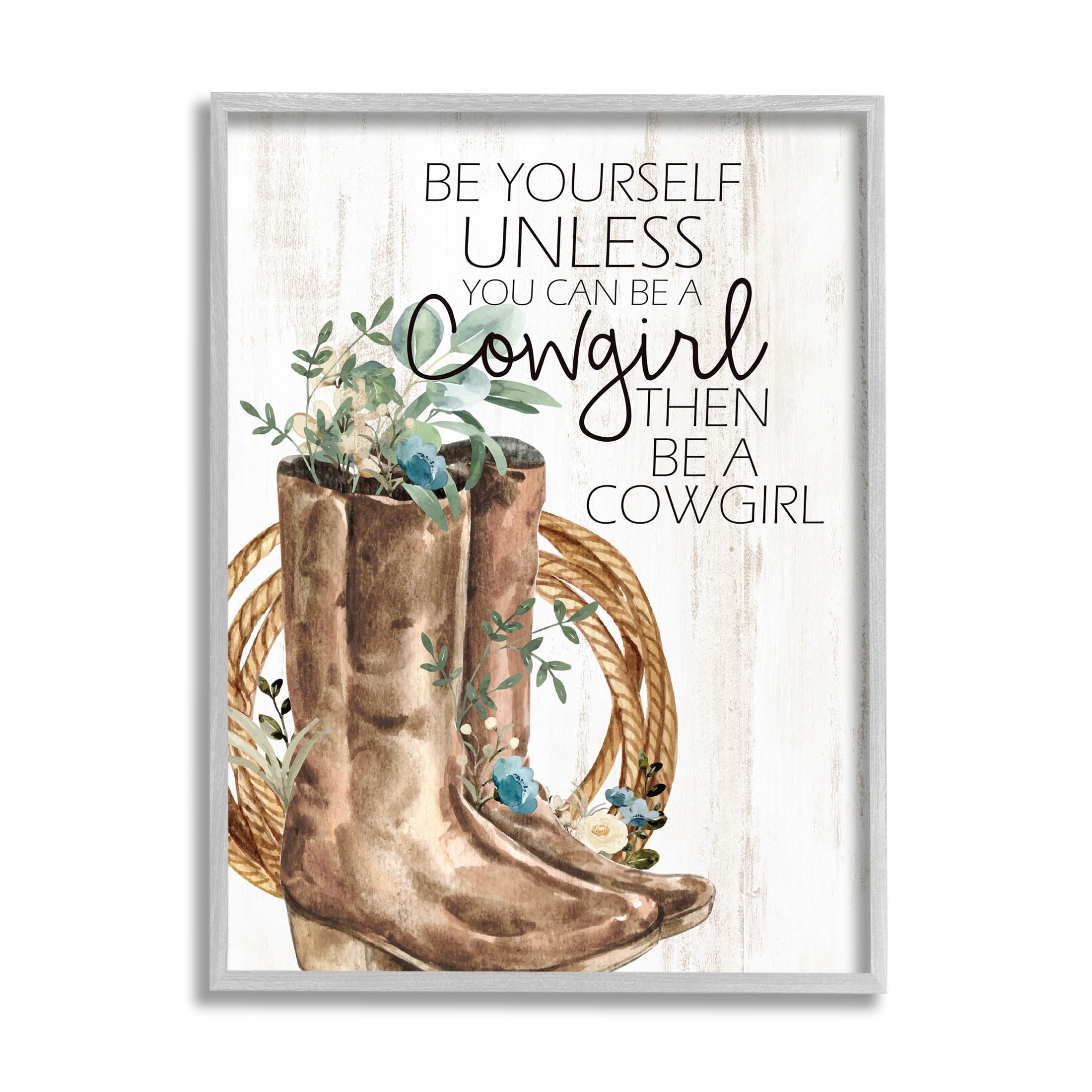 Be Yourself Or A Cowgirl Floral Boots Botanical & Floral Graphic Art Gray Framed Art Print Wall Art