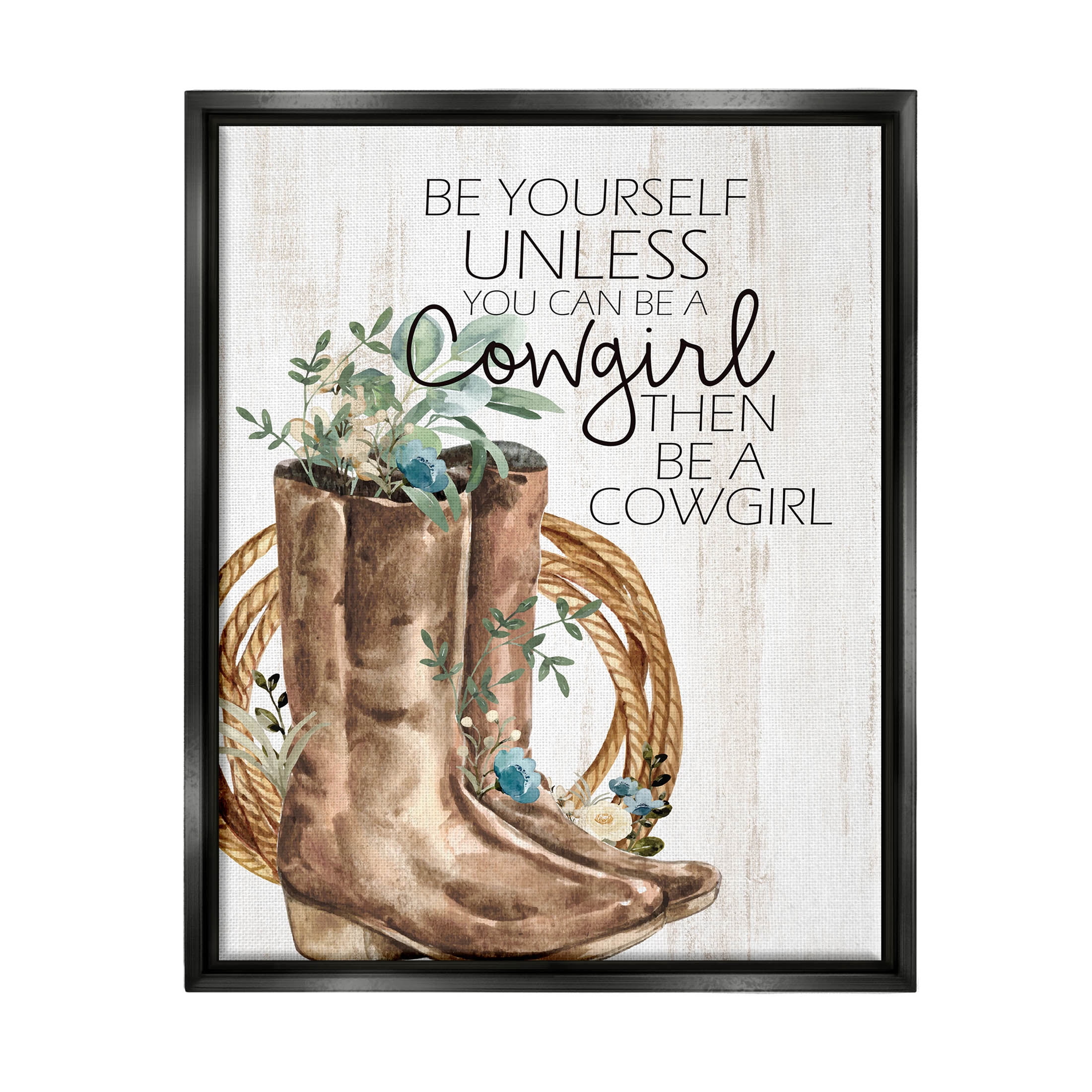 Be Yourself Or A Cowgirl Floral Boots Botanical & Floral Graphic Art Jet Black Framed Art Print Wall Art