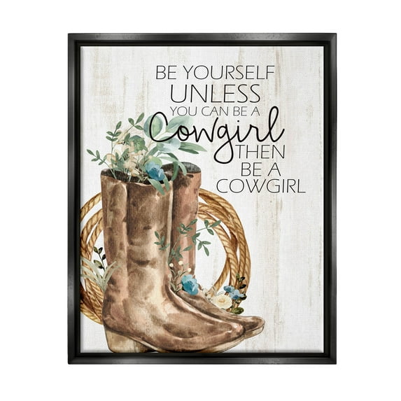 Be Yourself Or A Cowgirl Floral Boots Botanical & Floral Graphic Art Jet Black Framed Art Print Wall Art