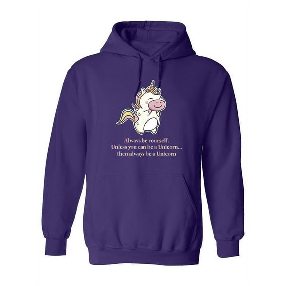 Be Yourself Or A Unicorn Hoodie Women -SPIdeals Designs, Female Large