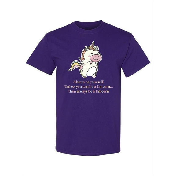Be Yourself Or A Unicorn T-Shirt Women -SPIdeals Designs, Female 5X-Large