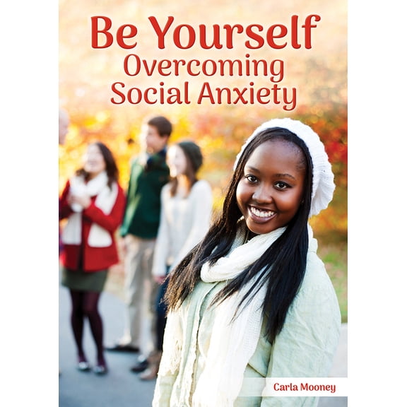 Pre-Owned Be Yourself: Overcoming Social Anxiety, (Hardcover)