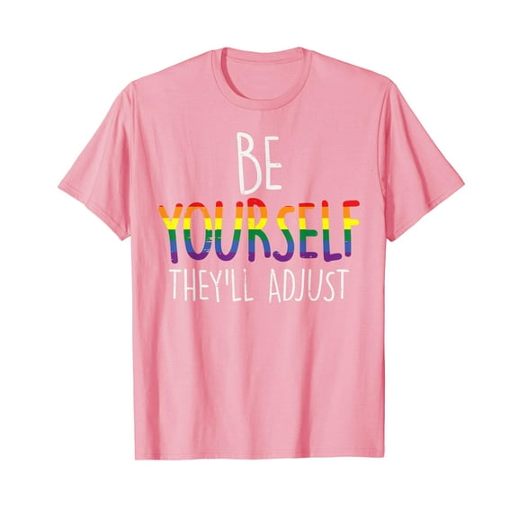 Be Yourself They'll Adjust LGBTQ Rainbow Flag Gay Pride Ally T-Shirt LGBT Yourself Funny Cute Shirts