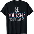 thumbnail image 1 of Be Yourself Theyll Adjust Transgender Trans Pride Flag LGBT T-Shirt, 1 of 5
