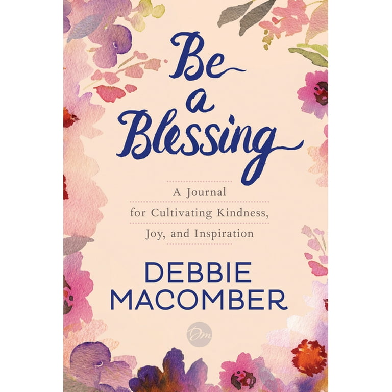 Be a Blessing: A Journal for Cultivating Kindness, Joy, and