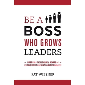 Be a Boss Who Grows Leaders, (Paperback)