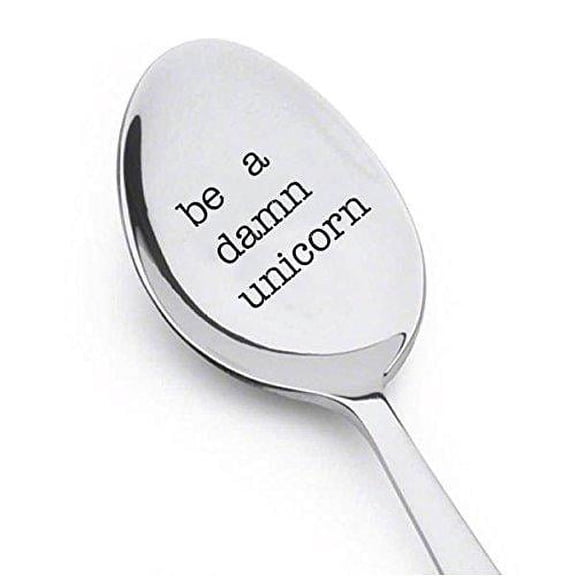 Be a Damn Unicorn engraved Spoon  Inspirational Saying