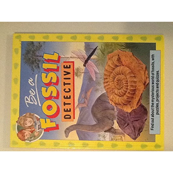 Pre-Owned Be a Fossil Detective 9780517680223 Used