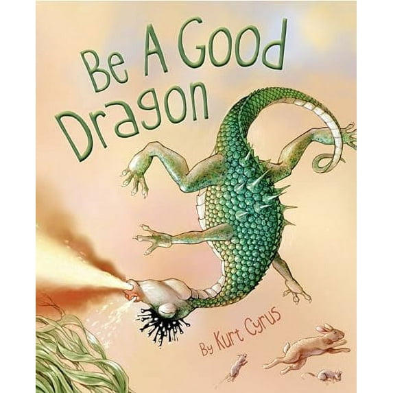Be a Good Dragon (Hardcover)