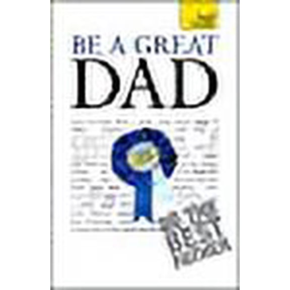 Be a Great Dad (Teach Yourself)