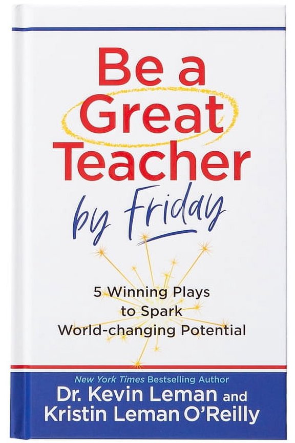 Be a Great Teacher by Friday: 5 Winning Plays to Spark World-Changing Potential, (Hardcover)