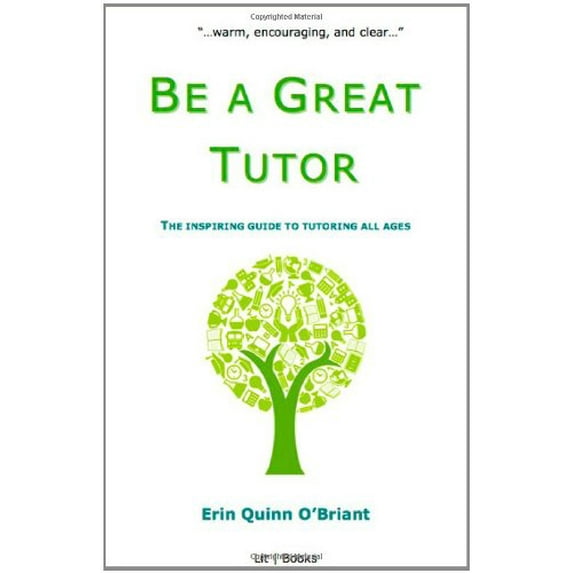 Pre-Owned Be a Great Tutor: The Inspiring Guide to Tutoring All Ages