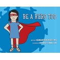 thumbnail image 1 of Be a Hero Too, (Paperback), 1 of 1